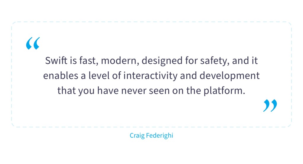 Swift is fast and modern language — Craig Federighi quote on Swift