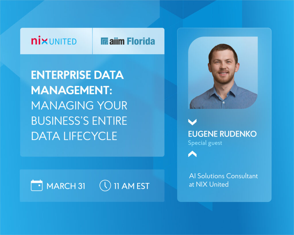 AI Solutions Expert From NIX United to Participate in Webinar Organized by AIIM Florida Chapter