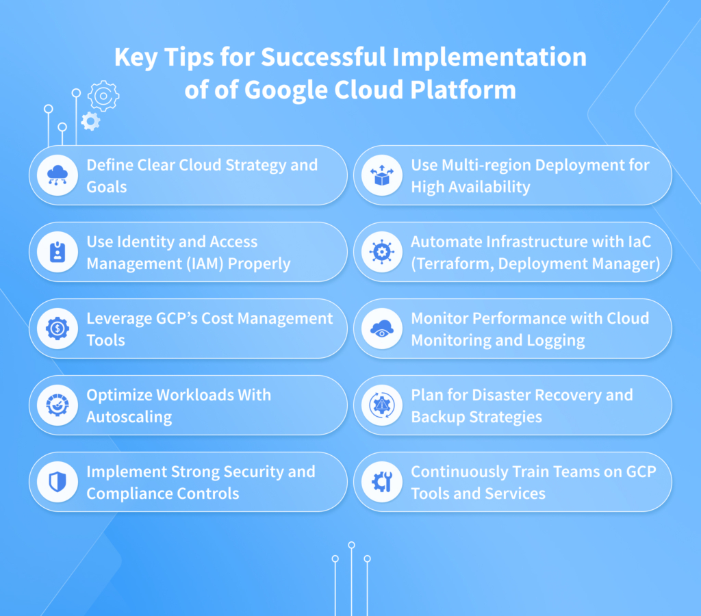 Key Tips for Successful Implementation of Google Cloud Platform