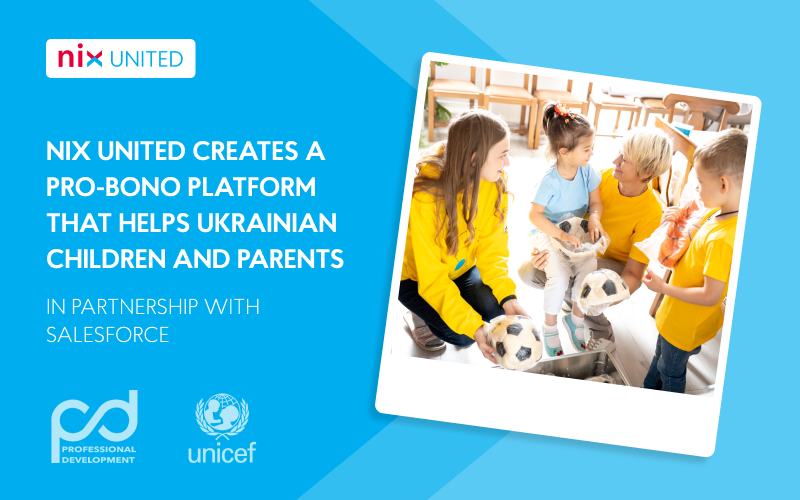 NIX United in Partnership with Salesforce Creates Pro-Bono Platform that Helps Ukrainian Children and Parents