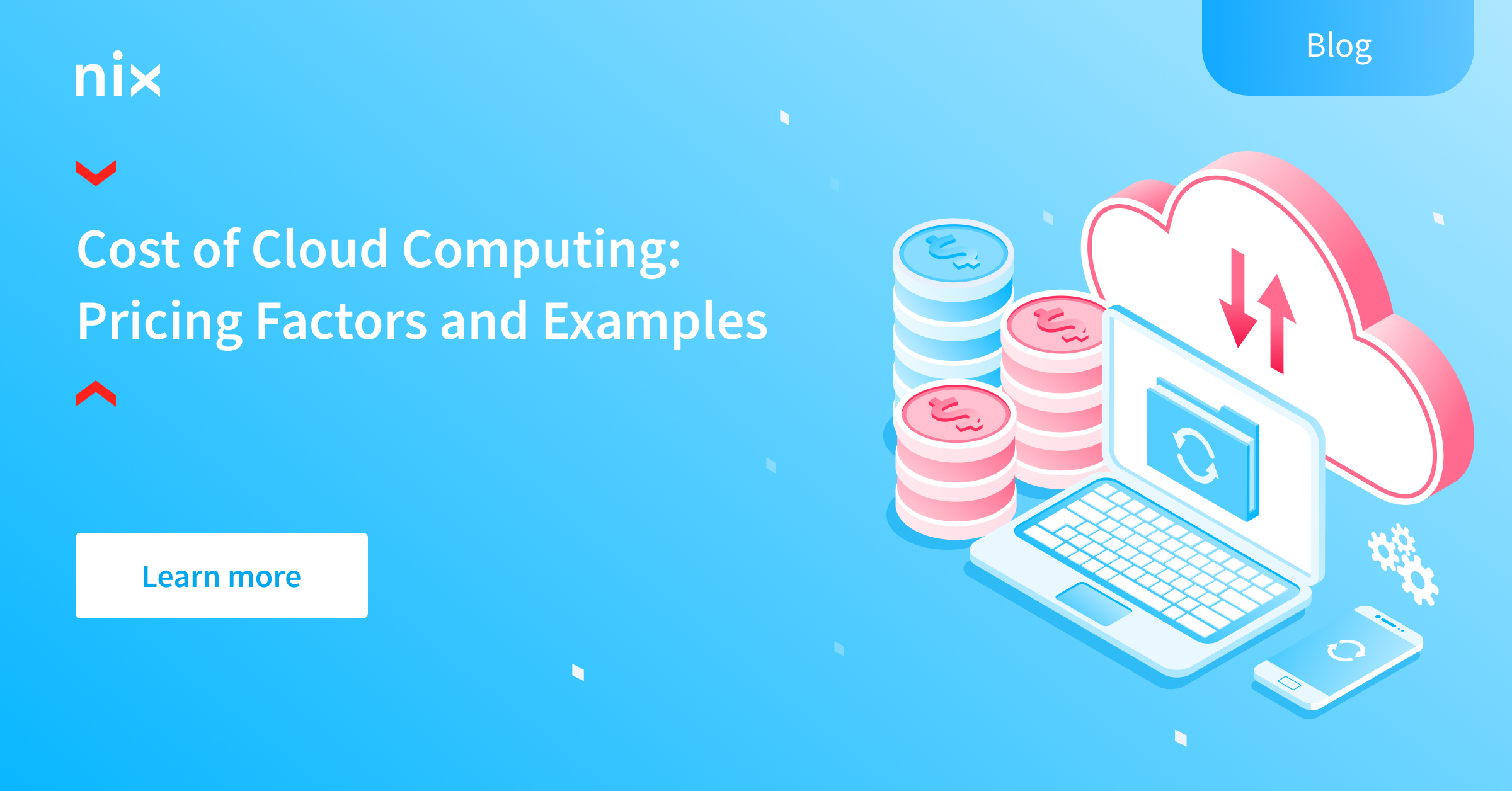 How Much Does Cloud Computing Cost? Pricing and Vendor Comparison NIX