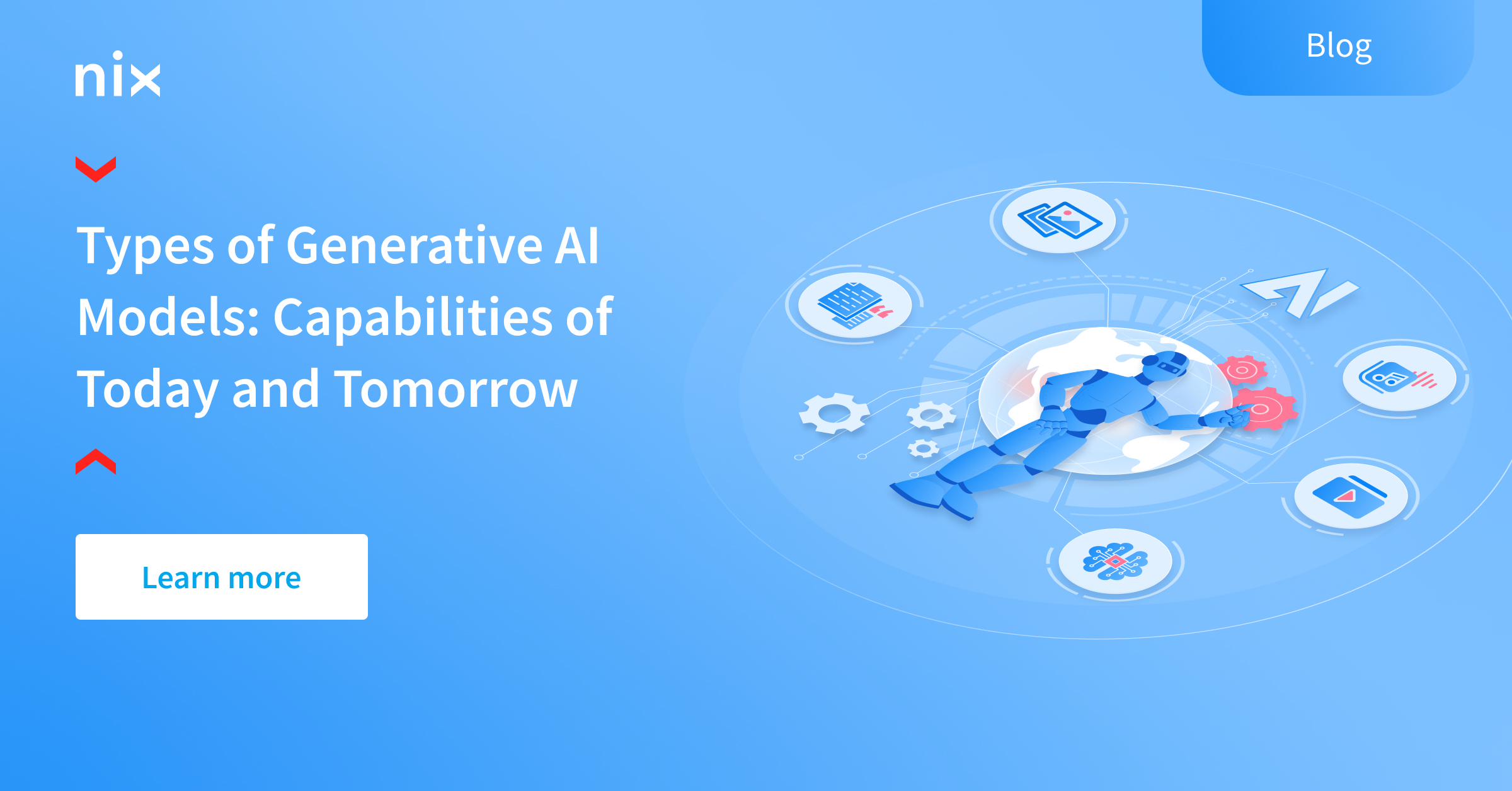 Guide to Generative AI Models: Applications, Benefits, and Trends – NIX ...